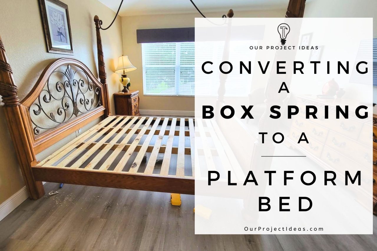 Converting A Box Spring into a Platform Bed - Our Project Ideas